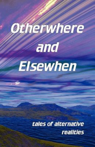 Książka Otherwhere and Elsewhen Gill James