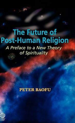 Knjiga Future of Post-Human Religion Baofu