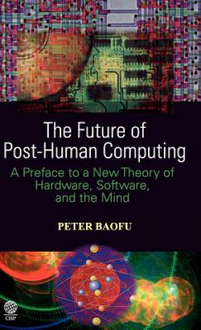 Книга Future of Post-Human Computing Baofu