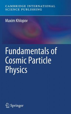 Βιβλίο Fundamentals of Cosmic Particle Physics Maxim Khlopov