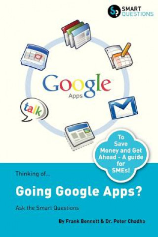 Knjiga Thinking Of...Going Google Apps? Ask the Smart Questions Chadha