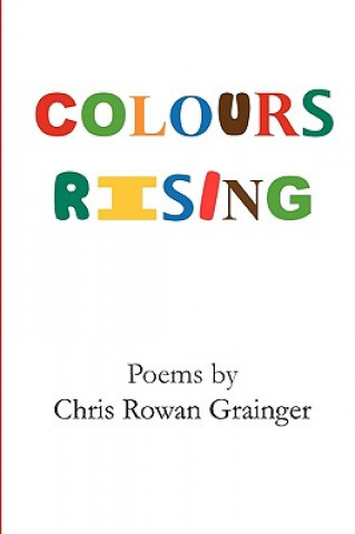 Book Colours Rising Chris Rowan Grainger