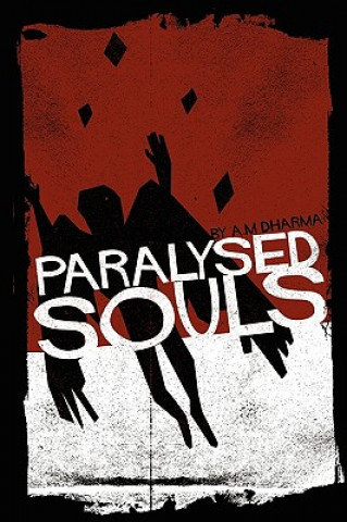 Libro Paralysed Souls A.M. Dharma