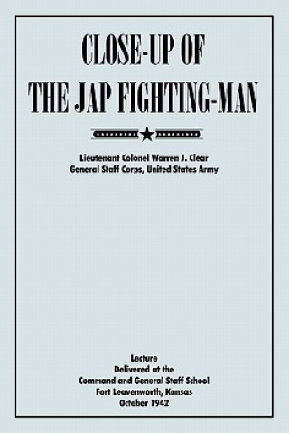 Libro Close-Up of the Jap Fighting Man Warren J. Clear