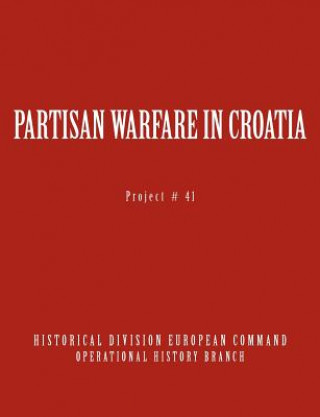 Carte Partisan Warfare in Croatia Karl Gaisser