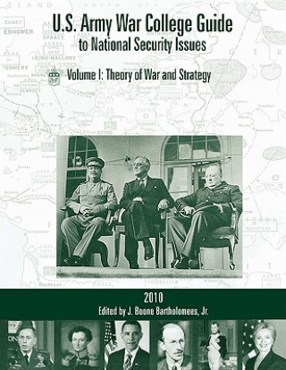 Carte U.S. Army War College Guide to National Security Issues, Vol I J. Boone Bartholomees