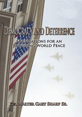Knjiga Democracy and Deterrence Walter Gary Sharp
