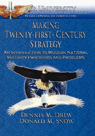 Carte Making Twenty-First-Century Strategy Donald M. Snow