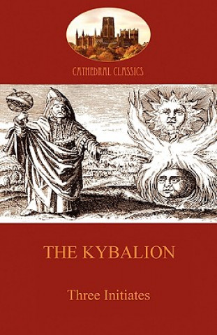 Knjiga Kybalion Three Initiates