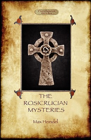 Kniha Rosicrucian Mysteries Max Heindel