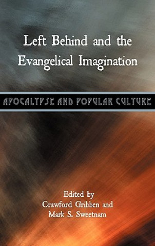 Book Left Behind and the Evangelical Imagination Crawford Gribben