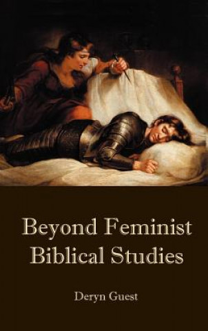 Carte Beyond Feminist Biblical Studies Deryn Guest