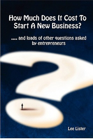 Kniha How Much Does It Cost To Start A New Business? Lee Lister