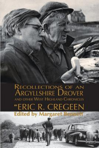 Book 'Recollections of an Argyllshire Drover' and Other West Highland Chronicles Eric R. Cregeen