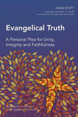 Knjiga Evangelical Truth John R.W. Stott