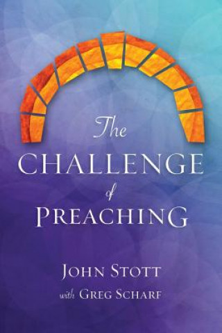 Kniha Challenge of Preaching Greg Scharf