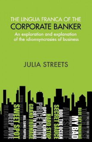 Книга Lingua Franca Of The Corporate Banker Julia Streets