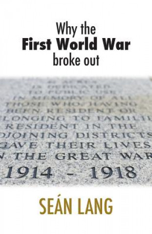 Kniha Why the First World War Broke Out Sean Lang