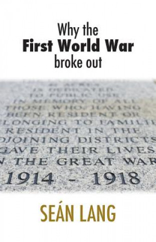 Книга Why the First World War Broke Out Sean Lang