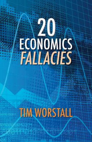 Buch 20 Economics Fallacies Tim Worstall