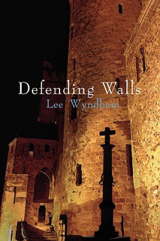 Książka Defending Walls Lee Wyndham