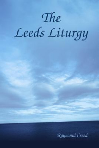 Buch Leeds Liturgy Raymond Creed