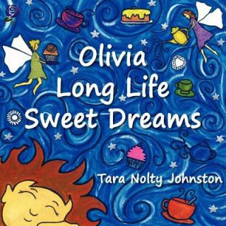 Carte Olivia Long Life Sweet Dreams Tara Nolty Johnston