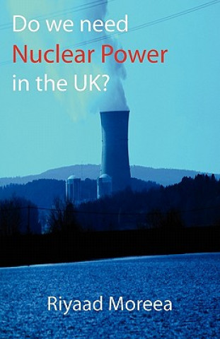 Carte Do We Need Nuclear Power in the UK? Riyaad Moreea