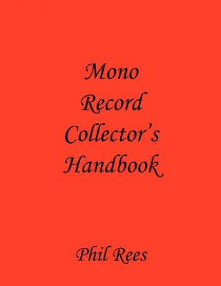 Kniha Mono Record Collector's Handbook Phil Rees