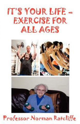 Carte It's Your Life - Exercise for All Ages Norman (Professor) Ratcliffe