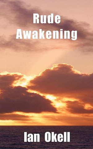 Βιβλίο Rude Awakening Ian Okell