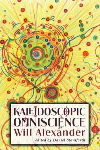 Könyv Kaleidoscopic Omniscience Will Alexander