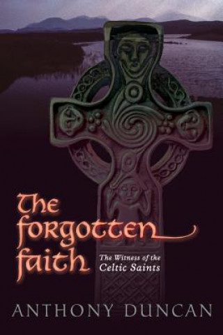 Livre Forgotten Faith Anthony Duncan