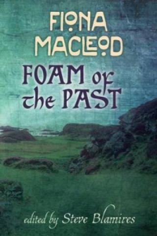 Kniha Foam of the past Fiona Macleod