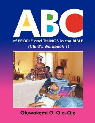 Книга ABC of People and Things in the Bible- Child's Workbook 1 OLUWAKEMI O OLA-OJO