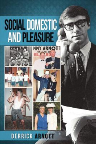 Kniha Social Domestic and Pleasure Derrick Arnott