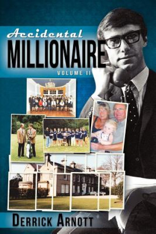 Book Accidental Millionaire Derrick Arnott