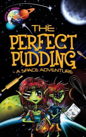 Książka Perfect Pudding - A Space Adventure Fiona C Ross