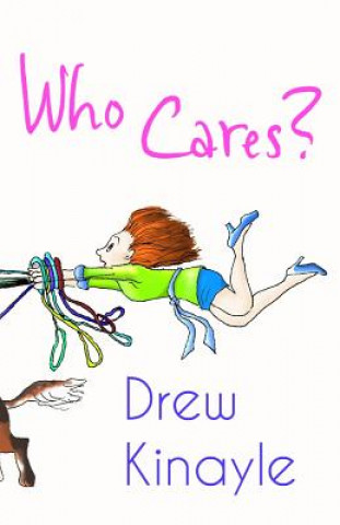 Könyv Who Cares? Drew Kinayle