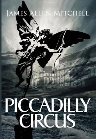 Könyv Piccadilly Circus James Allen Mitchell