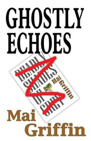 Libro Ghostly Echoes Mai Griffin