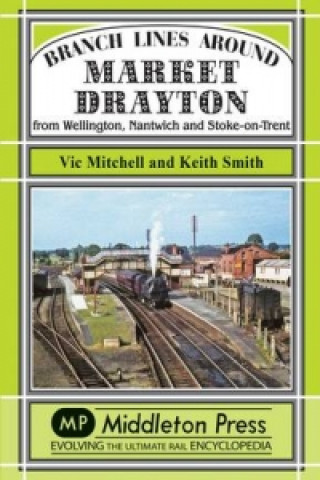 Книга Branch Lines Around Market Drayton Keith Smith