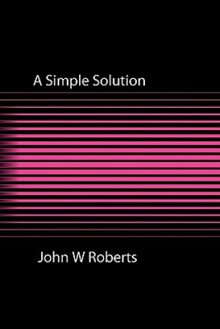 Knjiga Simple Solution John W Roberts
