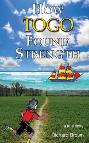 Könyv How Togo Found Strength Richard Brown