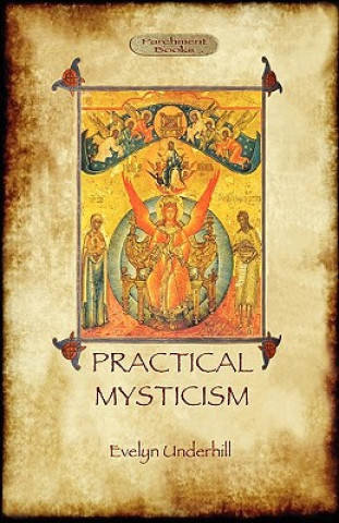 Książka Practical Mysticism - a Little Book for Normal People Evelyn Underhill