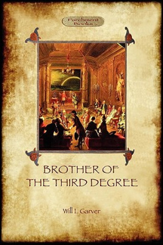 Livre Brother of the Third Degree Will L Garver