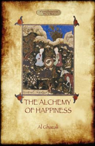 Knjiga Alchemy of Happiness Abu Hamed Al Ghazali