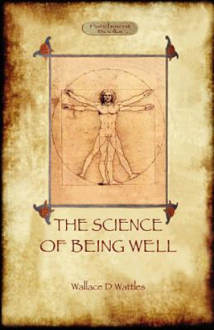 Książka Science of Being Well Wallace D. Wattles