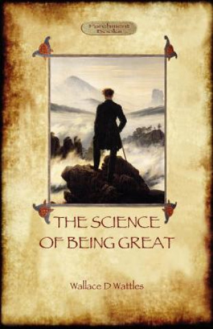 Książka Science of Being Great Wallace D. Wattles