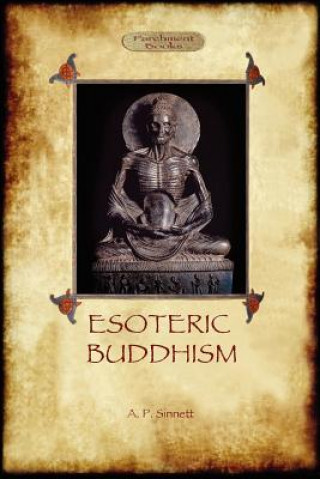 Kniha Esoteric Buddhism - 1885 Annotated Edition Alfred Percy Sinnett